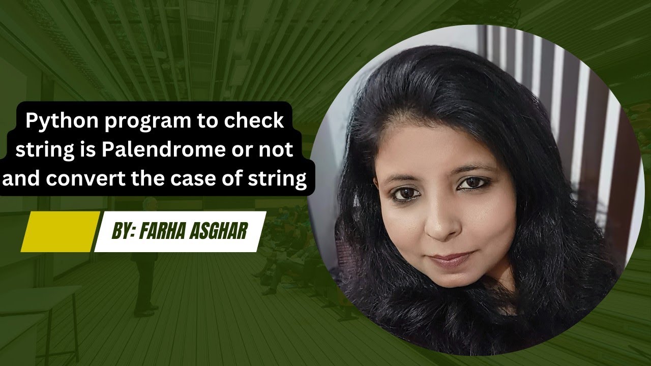 Python program to check whether string is palendrome or not and change ...