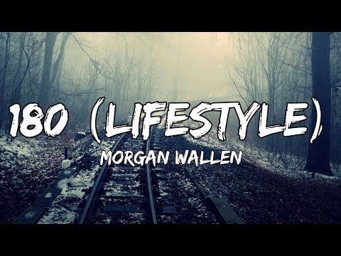 Morgan Wallen - 180 (Lifestyle) (lyrics)