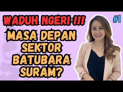 NGERIII!! MASA DEPAN SEKTOR BATUBARA DIPERTANYAKAN, BAGAIMANA NASIB INVESTOR SAHAMNYA? #1