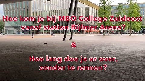 Hoe kom je bij MBO College Zuidoost & hoe lang is dat lopen?