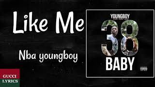 Nba Youngboy - Like Me ft. Kevin Gates \& Stroke Tha Don (Lyrics\/Letra)