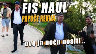 FIS HAUL  OPREMILI SMO SE PAPUČAMA