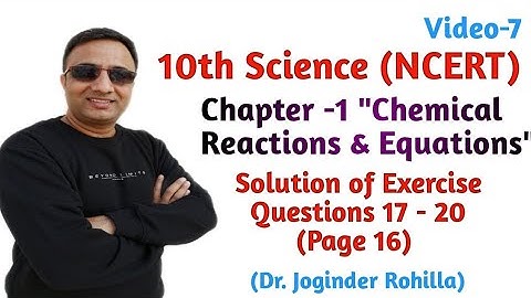 Solution of Exercise Questions (17-20) of Page 16 of 10th Class Science (NCERT Book)