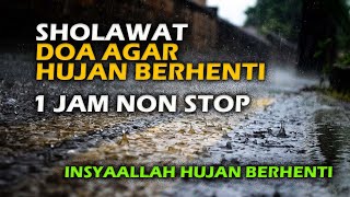 Doa Agar Hujan Berhenti Hujan Sholawat Hujan Berhenti Agar Hujan Berhenti Pereda hujan