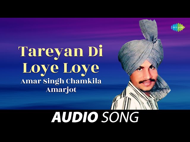 Tareyan Di Loye Loye | Amar Singh Chamkila | Old Punjabi Songs | Punjabi Songs 2022 class=