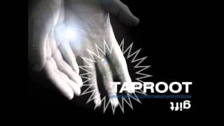 Taproot- Dragged Down