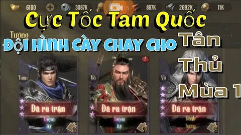 Cực Tốc Tam Quốc Đội Hình Cày Chay Cho Tân Thủ Mùa 1 T1