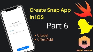 Create a Snap app in Swift | Part 6 | #UILabel# | #UITextfield# | Xcode | #Swift & iOS Tutorials#