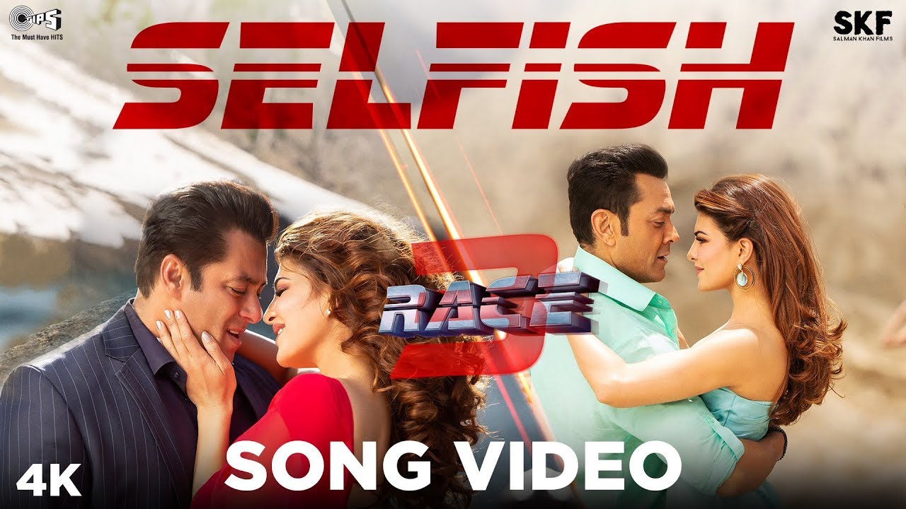 Race 3 Song Selfish Song Video Starring Salman Khan Bobby