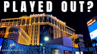 Is Planet Hollywood Las Vegas Played Out?