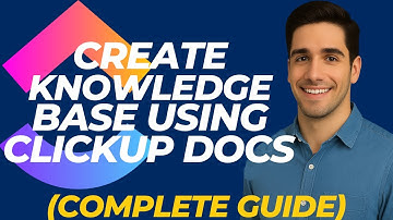 How To Create A Knowledge Base Using CLICKUP Docs (Complete Guide)