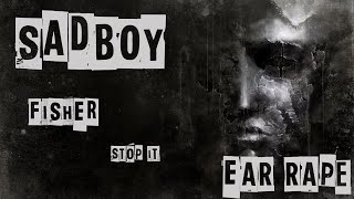 FISHER - Stop It (EAR RAPE)