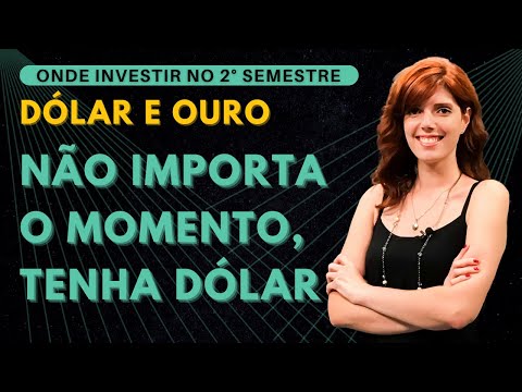 DÓLAR NÃO DEVE CAIR TÃO CEDO: Você deveria estar COMPRANDO I HORA DE INVESTIR EM OURO ?