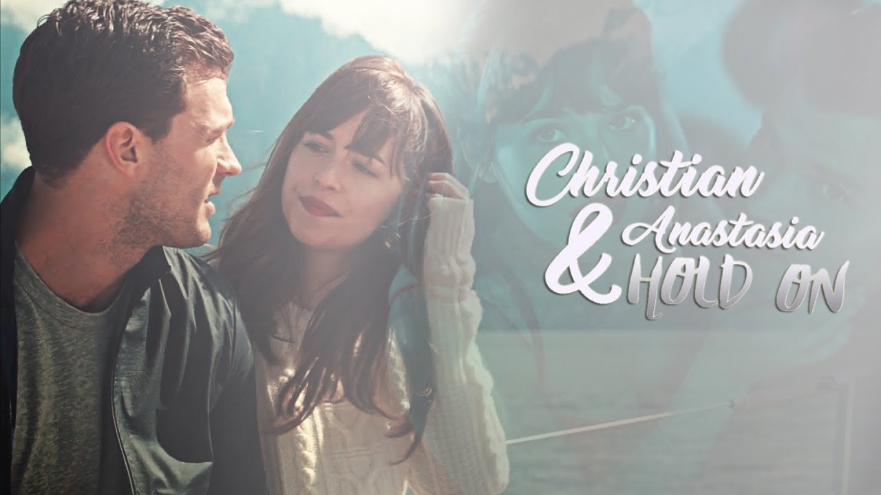 Christian & Anastasia || Hold On
