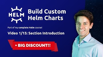 Building Custom Helm Charts 01/15: Module Overview