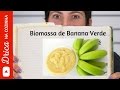 Como fazer Biomassa de banana verde | Drica na Cozinha