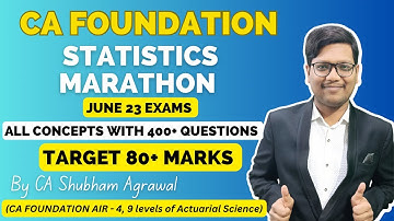 CA Foundation | Maths | Marathon | Complete Statistics Revision | Last Day Revision | June 23 Exams