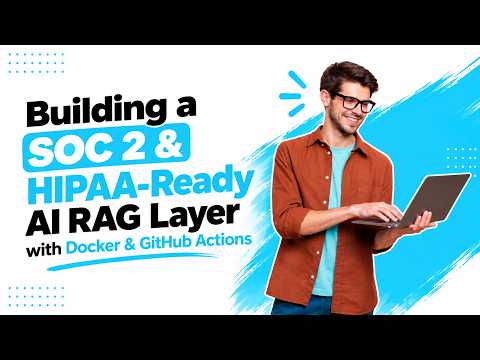 Building a SOC 2 & HIPAA-Ready AI RAG Layer with Docker & GitHub Actions