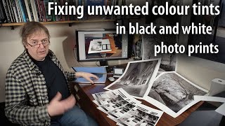 Fixing unwanted colour tints in black and white photo prints