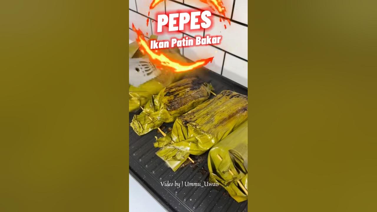 PEPES IKAN PATIN BAKAR #pepes #pepesikan #pepesikanpatin PEPES IKAN PATIN BAKAR #pepes #pepesikan #pepesikanpatin