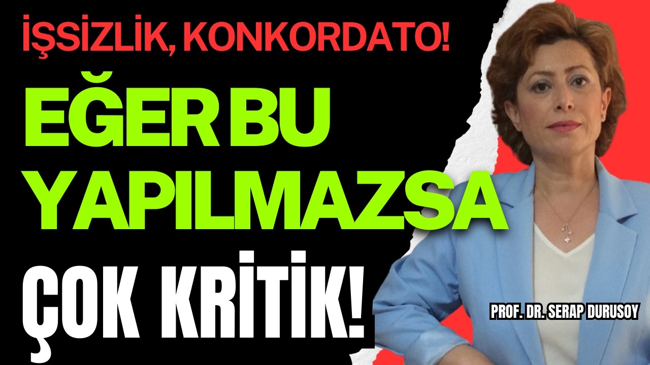 ÇOK KRİTİK! EKONOMİDE EĞER BU YAPILMAZSA!