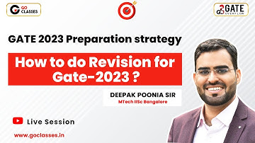 How to do revision for GATE 2023 | GATE Preparation Strategy  | FAQs | GO Classes | Deepak Poonia