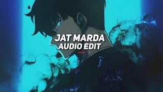 jat marda (slowed) - [edit audio]