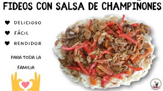 COMO HACER FIDEOS CON SALSA DE CHAMPIÑONES