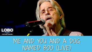 Lobo -  Me and You and a Dog named Boo (Live)