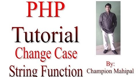 Learn PHP Tutorial 28 String Function to Change Case
