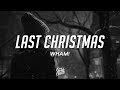 Wham! - Last Christmas (Lyrics)