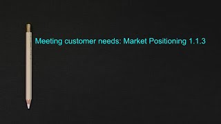 Meeting customer needs: Market Positioning 1.1.3 (A-Level Business)