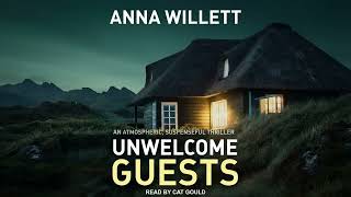 Unwelcome Guests By Anna Willett  Audiobook Mystery, Thriller & Suspense Full