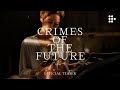 CRIMES OF THE FUTURE | Official Teaser | Exclusively on MUBI