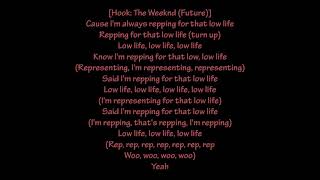 Future & The Weeknd   Low Life Lyrics