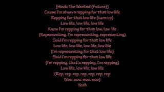 Future & The Weeknd   Low Life Lyrics