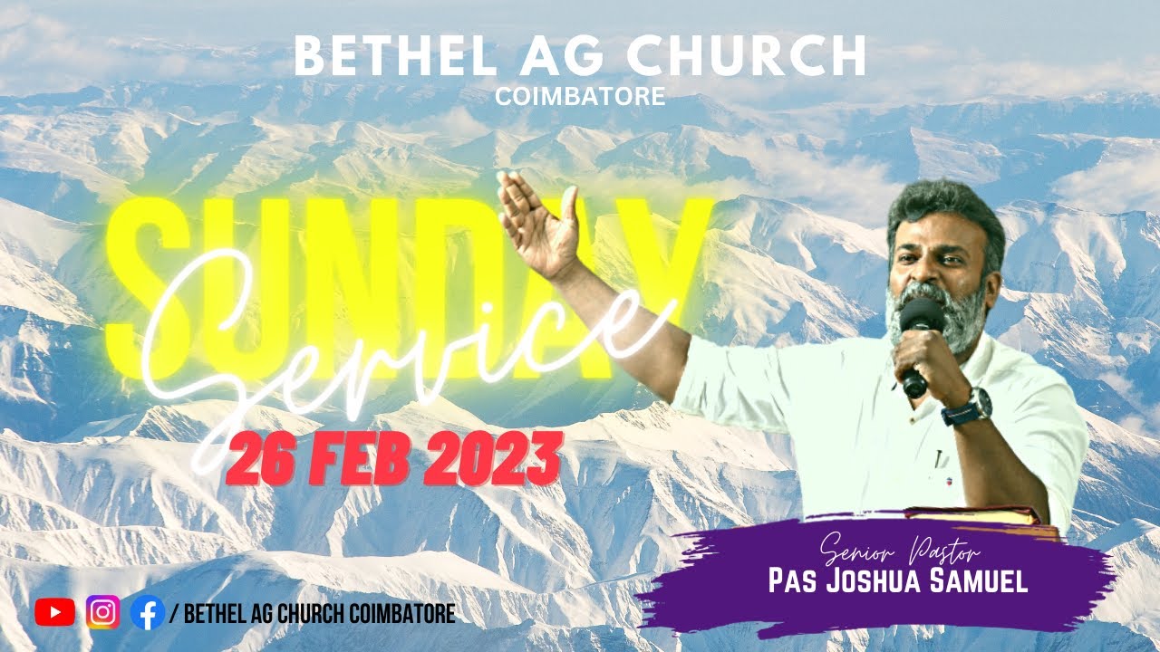 Joshua R. Samuel 26 FEB 2023 | SUNDAY SERVICE | PASTOR JOSHUA SAMUEL | BETHEL AG CHURCH ...