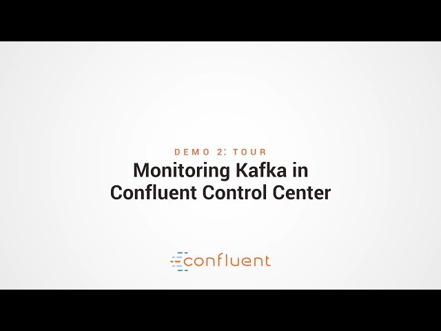 Demo 2: Tour | Monitoring Kafka in Confluent Control Center