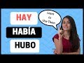 Spanish "HABER" - Hay & Había vs. Hubo