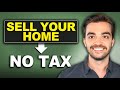 How To Sell Your Home Without Paying Taxes On The Profit