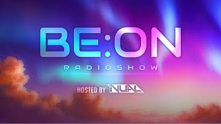 BE:ON Radioshow EP 050 Hosted By NUAL incl. Guest Mix by Cannis Blood BE:ON Radioshow EP 050 Hosted By NUAL incl. Guest Mix by Cannis Blood