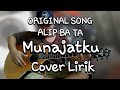 "Munajatku" Cover Lirik
Original Song Alip ba ta