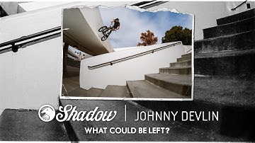 BMX - Johnny Devlin - What Could Be Left?