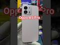 Oppo A6 Pro Unboxing Mobile #trending #shorts #unboxing