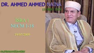 Ahmed Ahmed Naina - İsra 1 Necm 1-18 19/07/2009 احمد احمد نعينع سور الاسراء و النجم