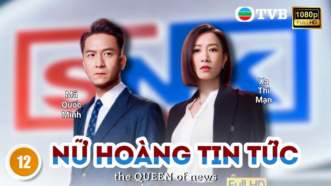 Xa Thi Mạn | Phim TVB lồng tiếng Nữ Hoàng Tin Tức (The Queen Of News) 12/26 | Mã Quốc Minh | 2023