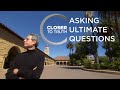 Asking Ultimate Questions | Episode 513 | Closer To Truth