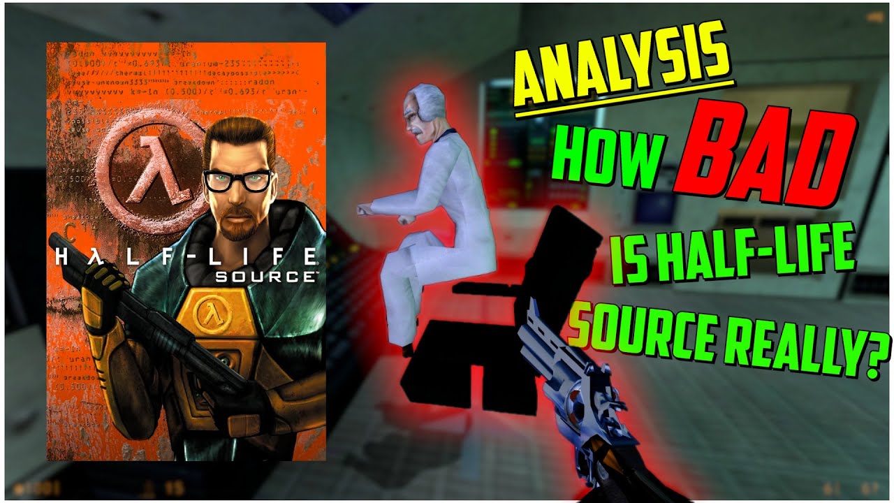 Analysis: How BAD Is Half-Life Source Really? (It's Busted Still)