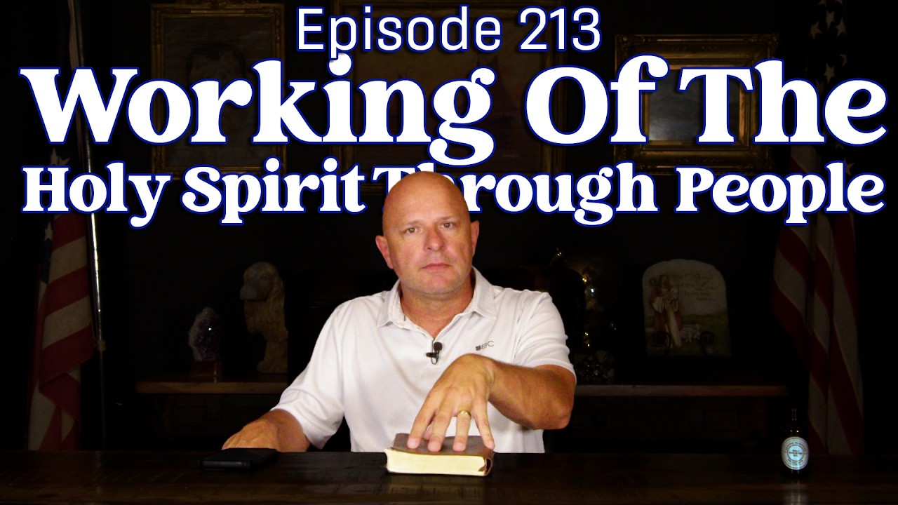 Episode 213 - Working Of The Holy Spirit Through People