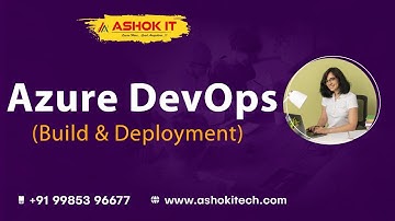 Azure DevOps (Build & Deployment) | Ashok IT.